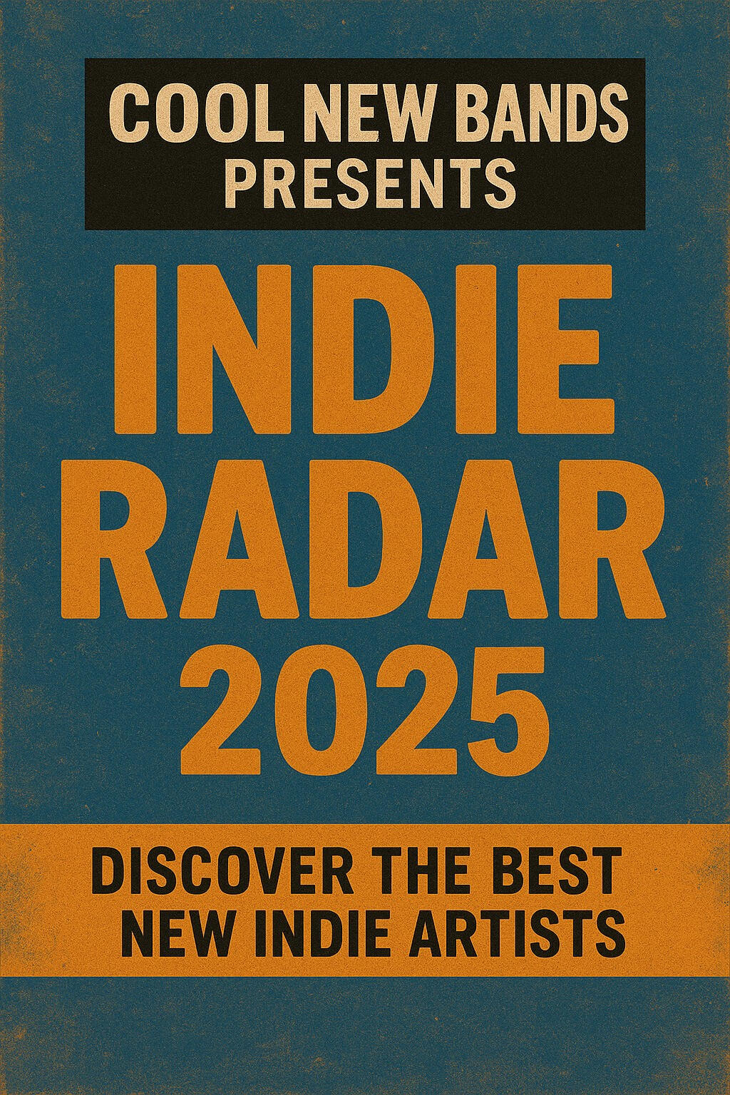 Cool New Bands Indie Radar 2025 Playlist Cover Cover image for Cool New Bands Presents: Indie Radar 2025 playlist featuring the best new indie bands of 2025